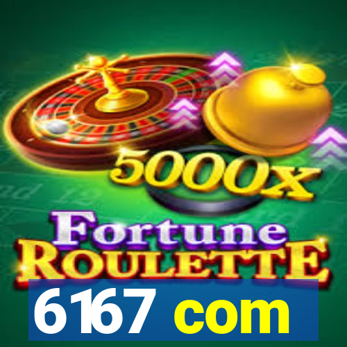 6167 com